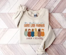 Delivering the Cutest Pumpkins in the Patch | Fall Labor and Delivery Nurse Sweatshirt