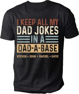 Personalized Dad Jokes Shirt, Dad Shirts for Men, I Keep All My Dad Jokes in A Dad-A-Base, Funny Dad Jokes in